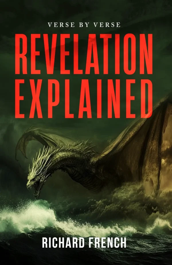 Revelation Explained: Verse by Verse. A book by Richard French